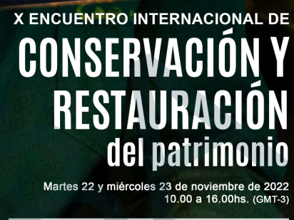 Afiche " "X Encuentro Internacional de Conservación y Restauración del Patrimonio”  (Archivo ASSINPPAC 2022).