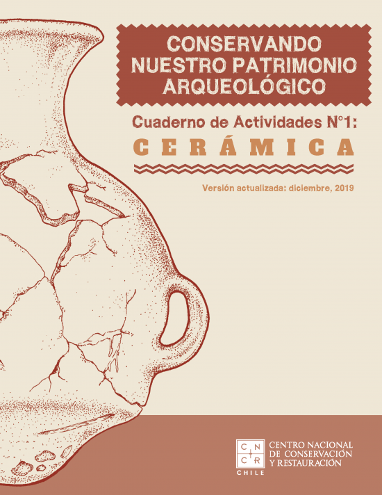 Conservando nuestro patrimonio arqueológico. Cuaderno de actividades N° 1: Cerámica. 