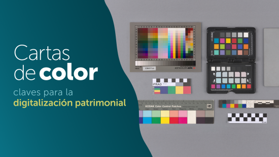 Cartas de Color: claves para la digitalización patrimonial
